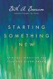 Starting Something New: Spiritual Direction for Your God-Given Dream Hot on Sale