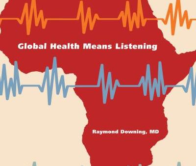 Global Health Means Listening For Sale