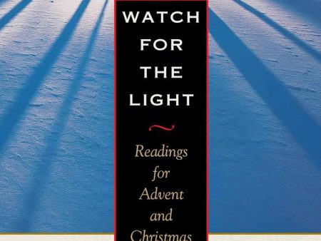 Watch for the Light: Readings for Advent and Christmas Supply