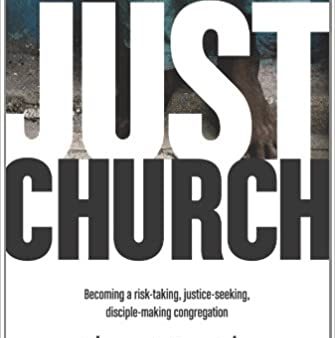 The Just Church: Becoming a risk-taking, justice-seeking, disciple-making congregation Fashion