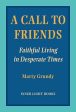 A Call to Friends: Faithful Living in Desperate Times Discount