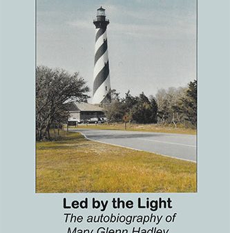 Led by the Light: The Autobiography of Mary Glenn Hadley on Sale