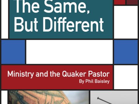 The Same, But Different: Ministry and the Quaker Pastor Discount