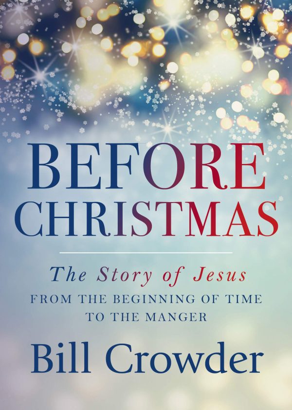 Before Christmas: The Story of Jesus from the Beginning of Time to the Manger For Cheap