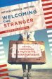 Welcoming the Stranger: Justice, Compassion, and Truth in the Immigration Debate Cheap