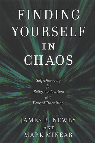 Finding Yourself in Chaos: Self-Discovery for Religious Leaders in a Time of Transition For Cheap