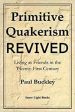 Primitive Quakerism Revived For Sale