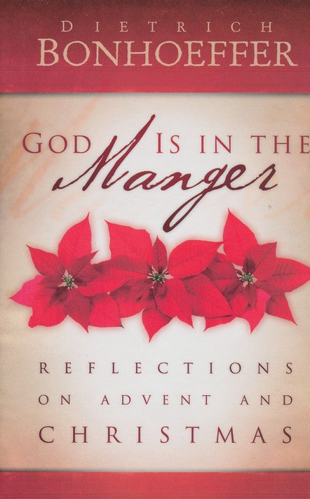 God Is in the Manger: Reflections on Advent and Christmas on Sale