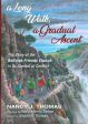 A Long Walk, A Gradual Ascent: The Story of the Bolivian Friends Church in its Context of Conflict Online Hot Sale